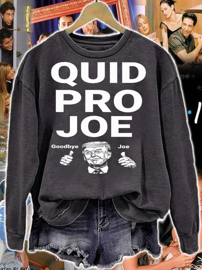 Quid Pro Joe Goodbye Joe Joe Biden Vs Donald Trump 2020 President T-Shirt sweatshirt