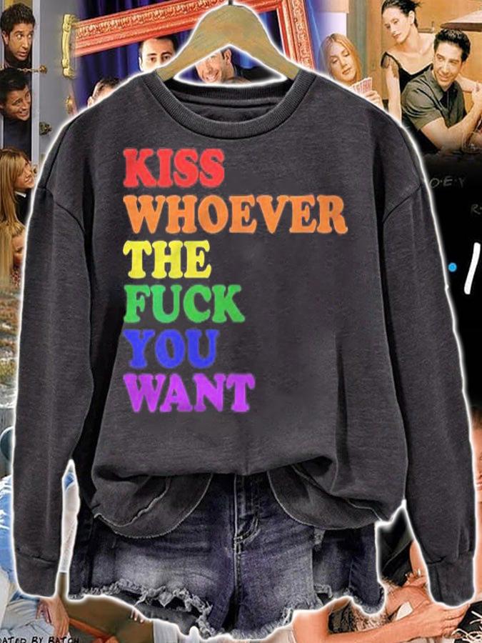 Womens Kiss Whoever The Fuck You Want Lgbt Rainbow Pride Flag T-shirt sweatshirt