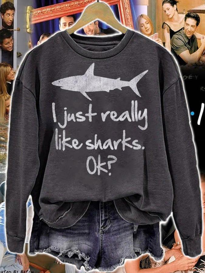 I Just Really Like Sharks Ok Funny Shark T-shirt