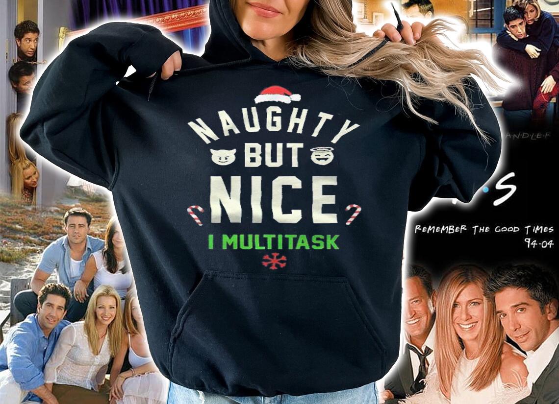 Naughty but nice I multitask Christmas T-shirt