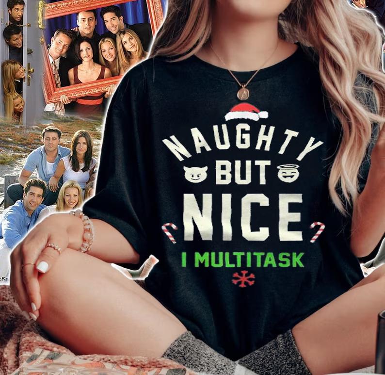 Naughty but nice I multitask Christmas T-shirt