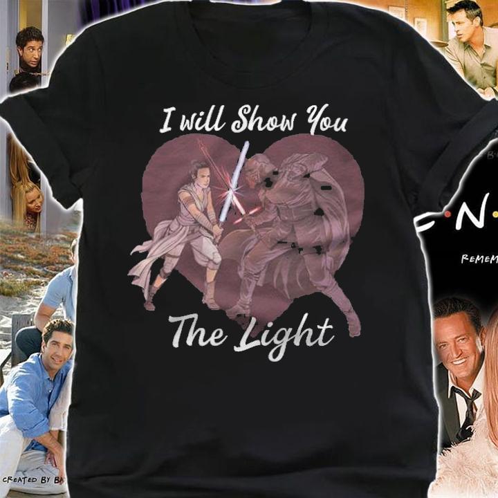 Star Wars I will show you the light T-shirt