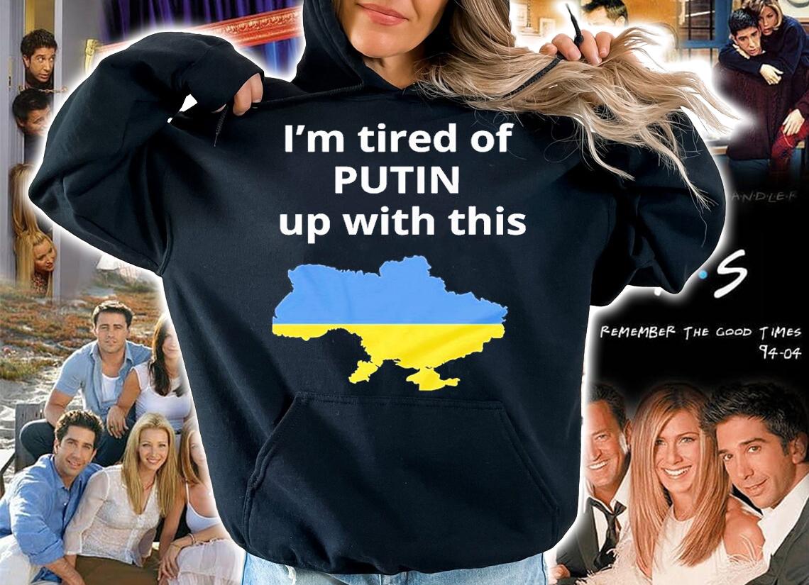 Im Tired Of Putin Up With This Ukraine Russia Invasion Putin War T-Shirt hoodie