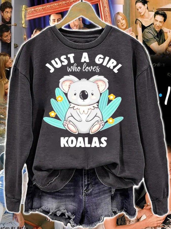 Just A Girl Who Loves Koalas T-Shirt sweatshirt