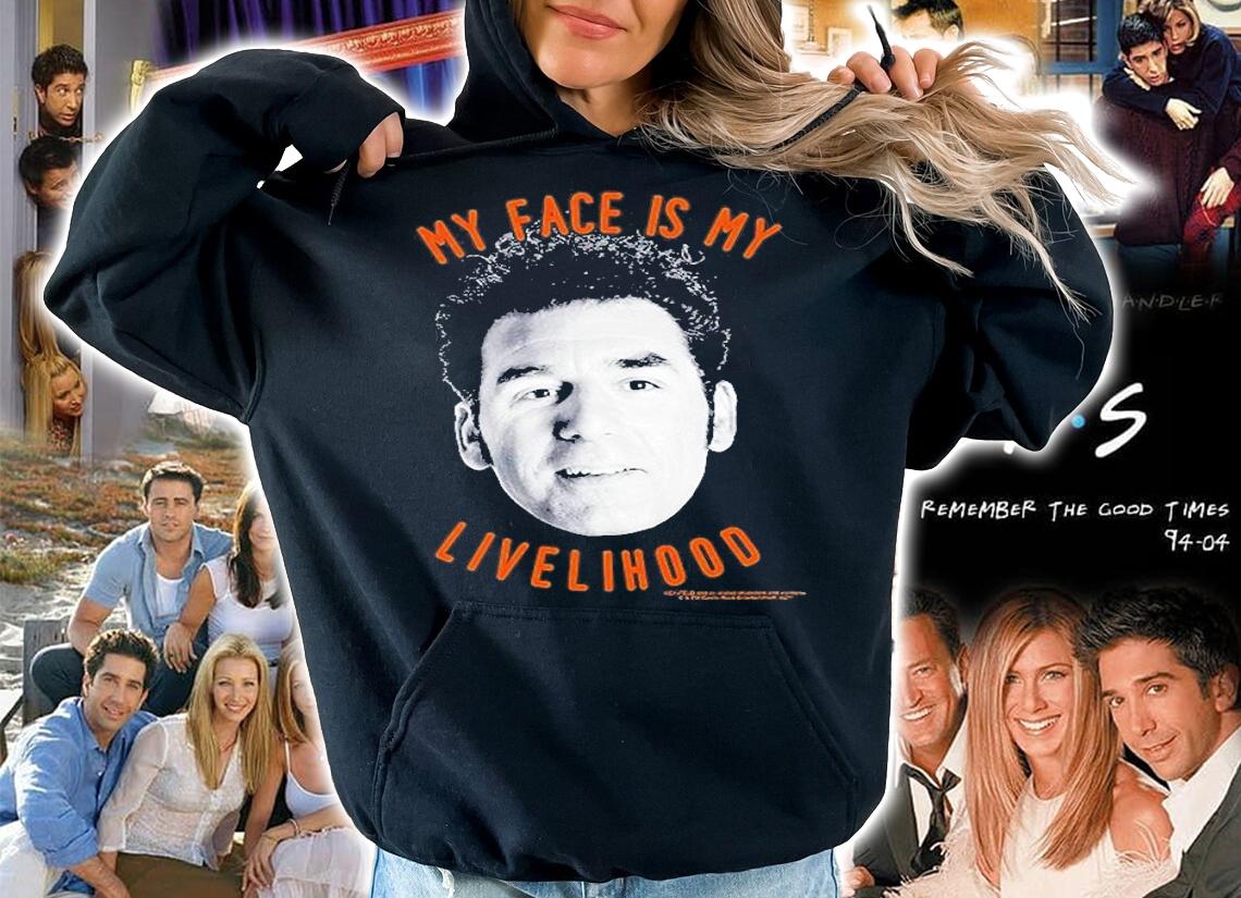 Seinfeld Kramer My Face Is My Livelihood T-Shirt hoodie