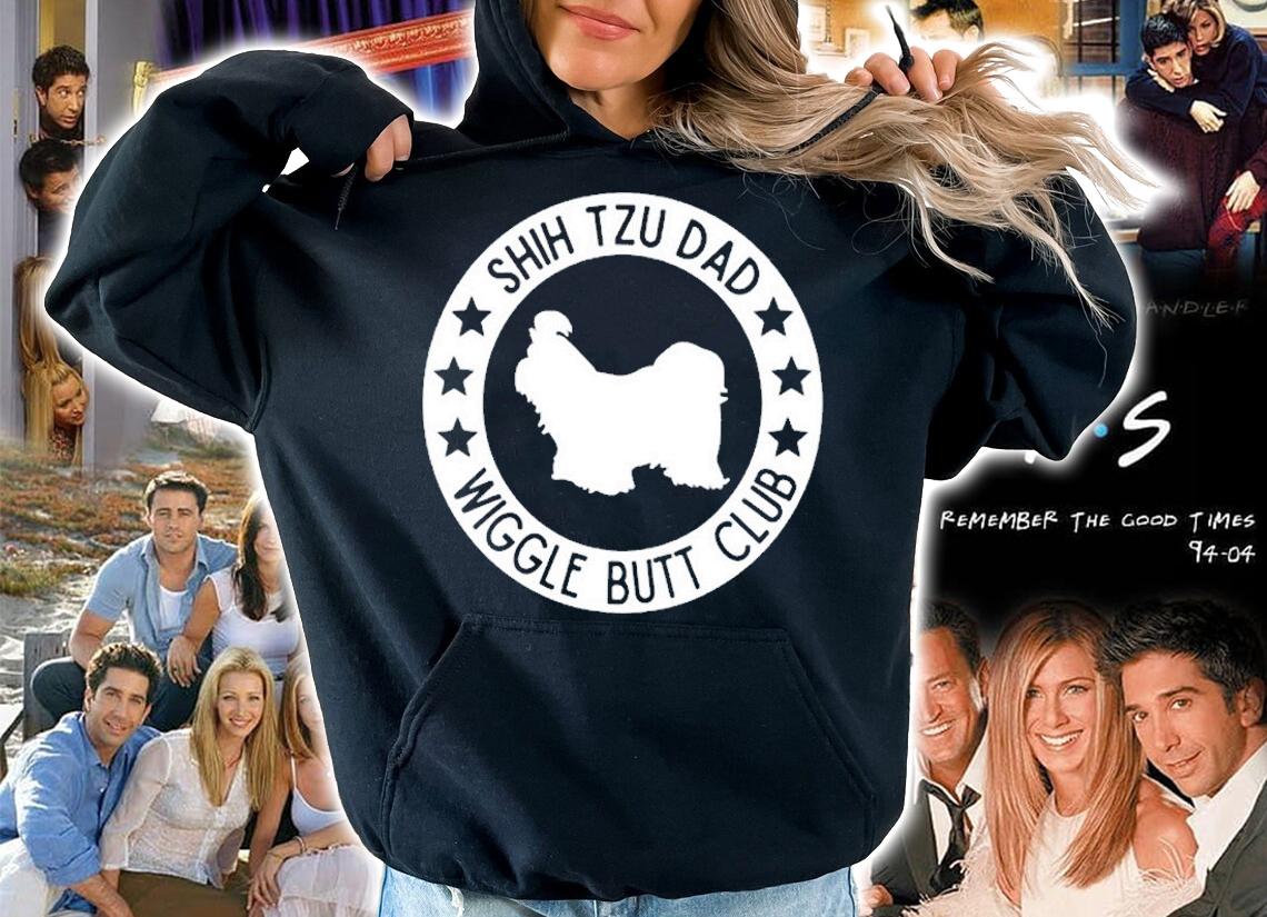 Shih Tzu Dad Wiggle Butt Club For Dog Dads T-Shirt hoodie