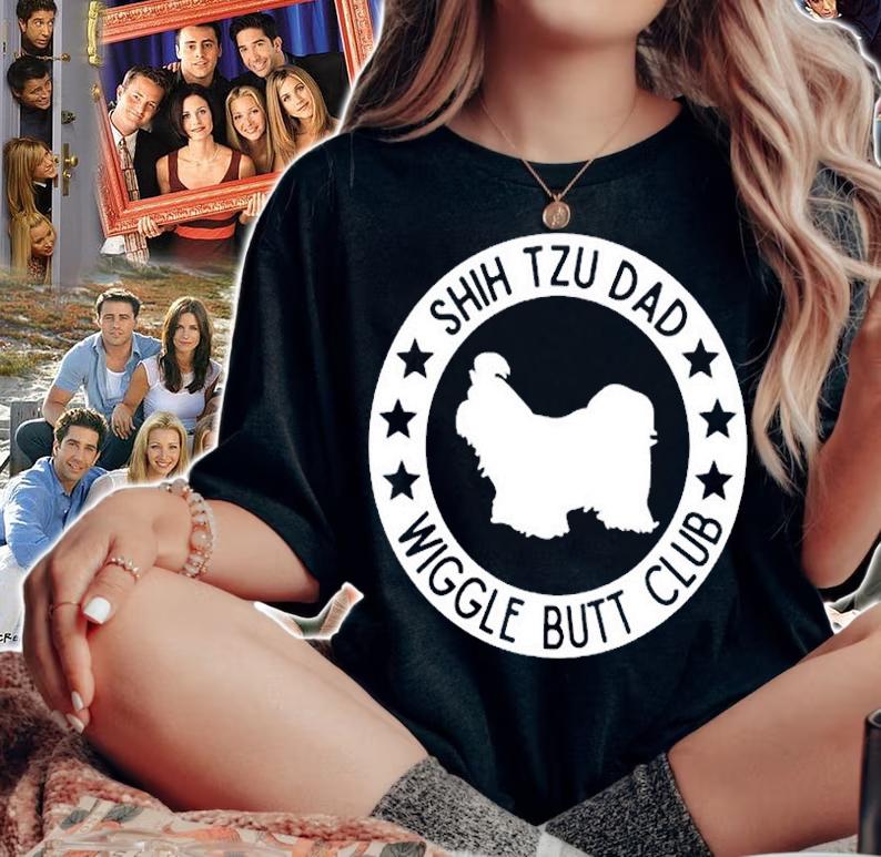 Shih Tzu Dad Wiggle Butt Club For Dog Dads T-Shirt woman shirt
