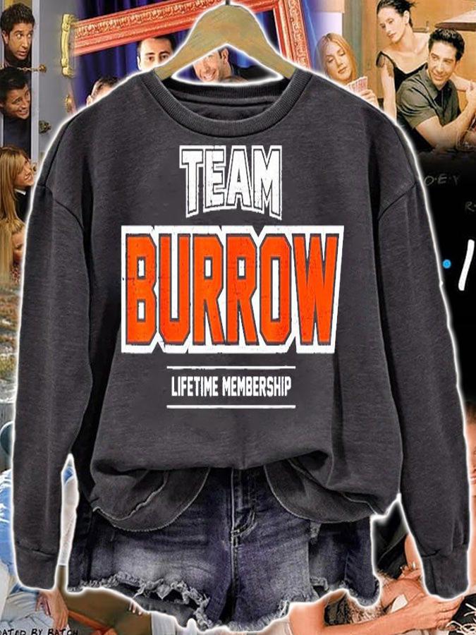 Team Burrow Life Time Membership T-Shirt sweatshirt