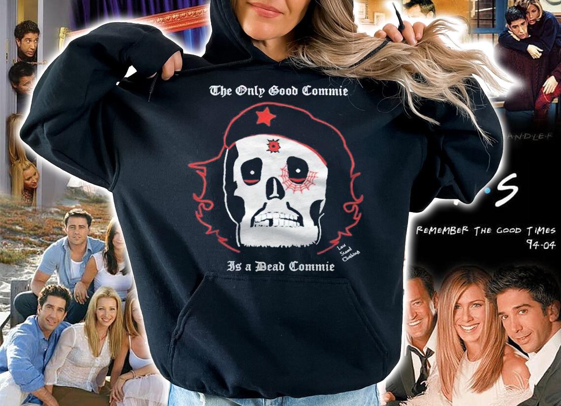 The only good Commie is a dead Commie T-shirt hoodie