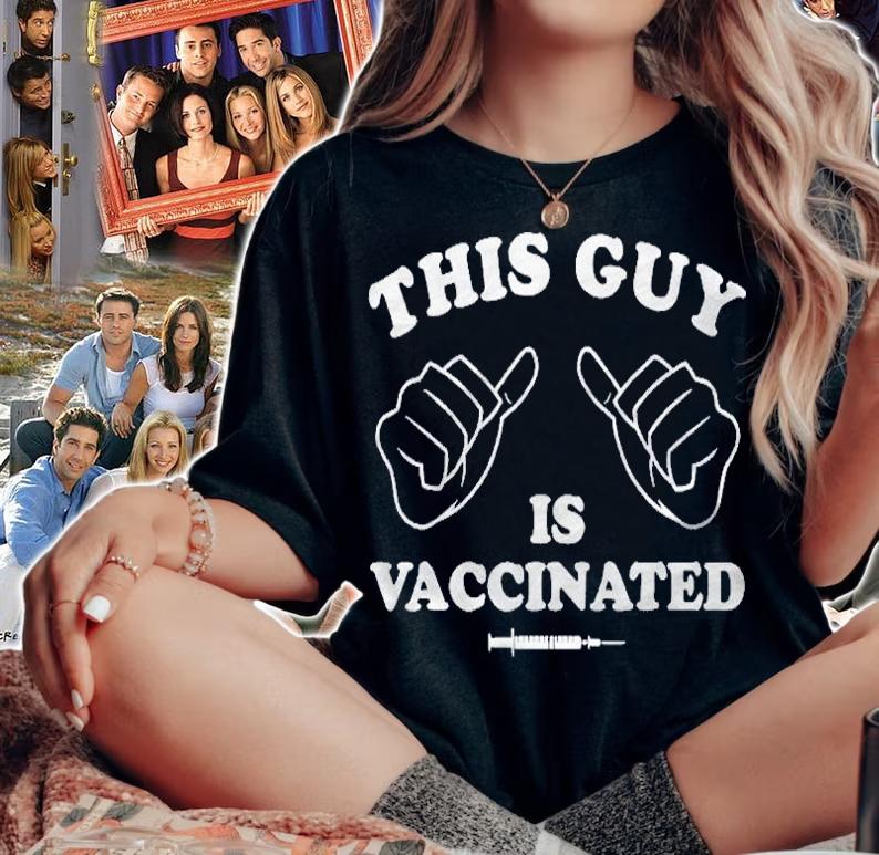 This Guy Is Vaccinated  Funny Vaccine Shot Shirt woman shirt