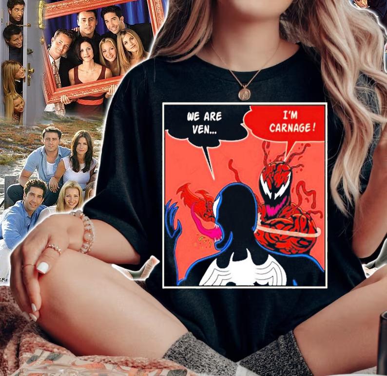Venom We Are Ven I'm Carnage Slap t-shirt woman shirt