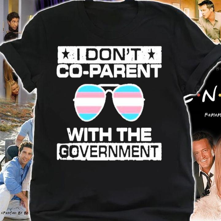We Are The Union I Don't Co-Parent With The Government Shirt shirt