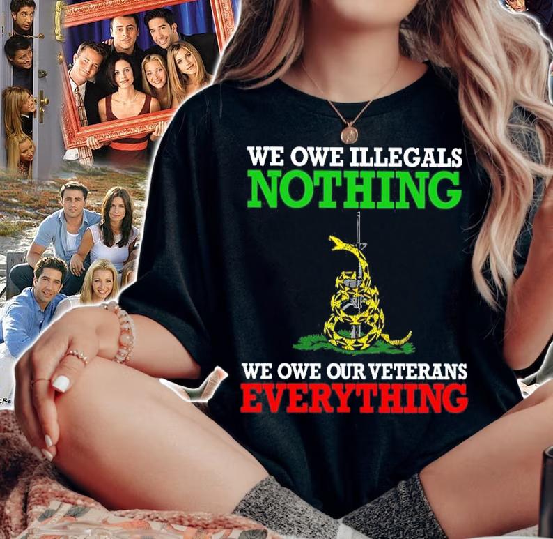 We One Illegals Nothing We Owe Our Veterans Everything Shirt