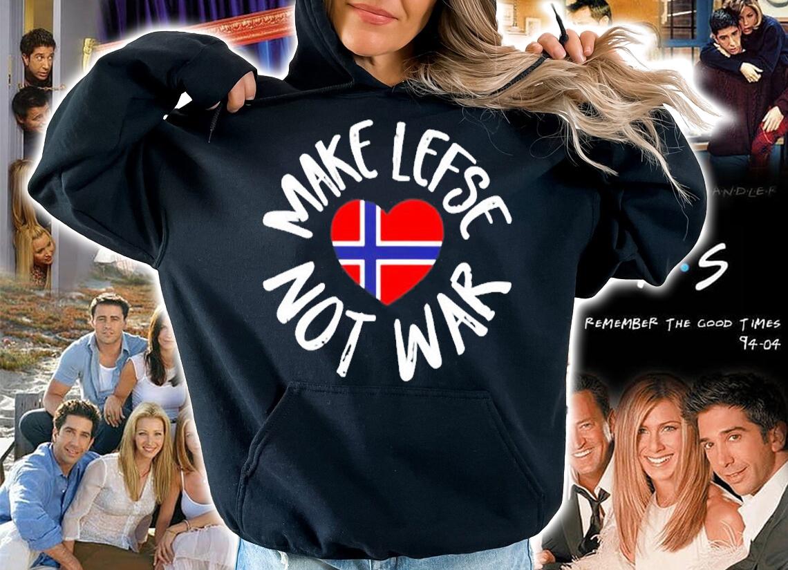 Womens Lefse Shirt Gift Norwegian Flag Heart Make Lefse Not War T-Shirt hoodie