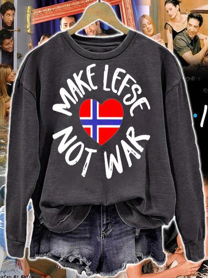 Womens Lefse Shirt Gift Norwegian Flag Heart Make Lefse Not War T-Shirt sweatshirt