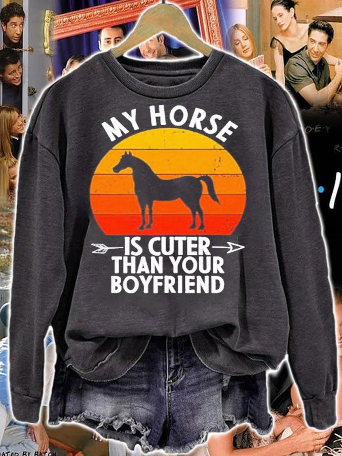 Womens My Horse Is Cuter Than Your Boyfriend Funny Horse Lover Gift T-Shirt sweatshirt