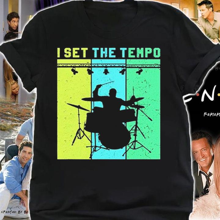 I Set The Tempo Lead Drummer T-Shirt shirt