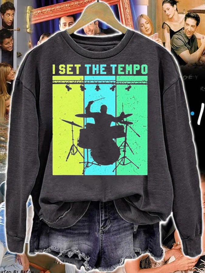 I Set The Tempo Lead Drummer T-Shirt sweatshirt