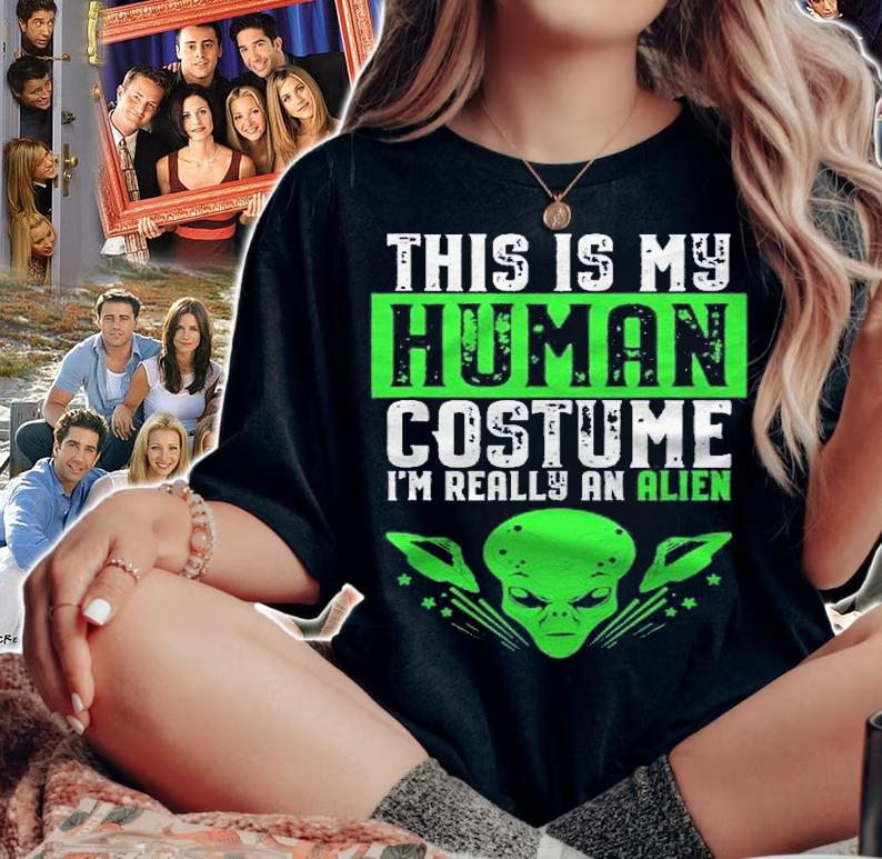 This Is My Human Costume Im Really An Alien Shirt Halloween Shirt woman shirt