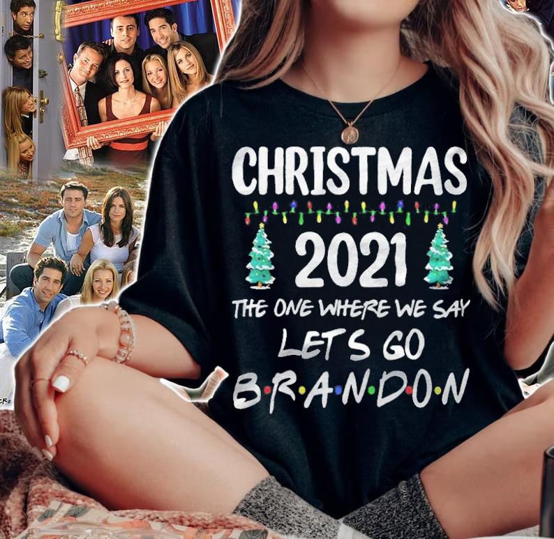 Christmas 2021 the one where we say let's go Brandon T-shirt woman shirt