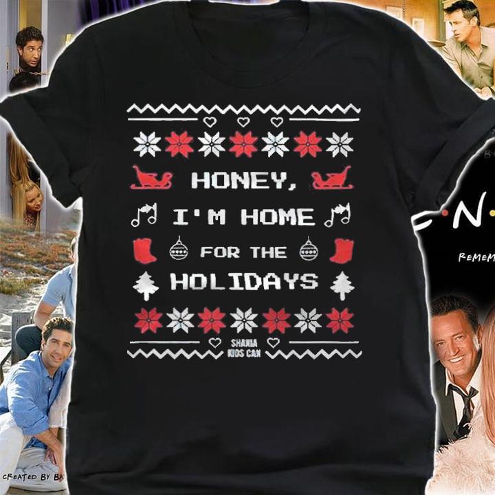 Ugly Honey I'm home for the holidays Christmas T-shirt shirt