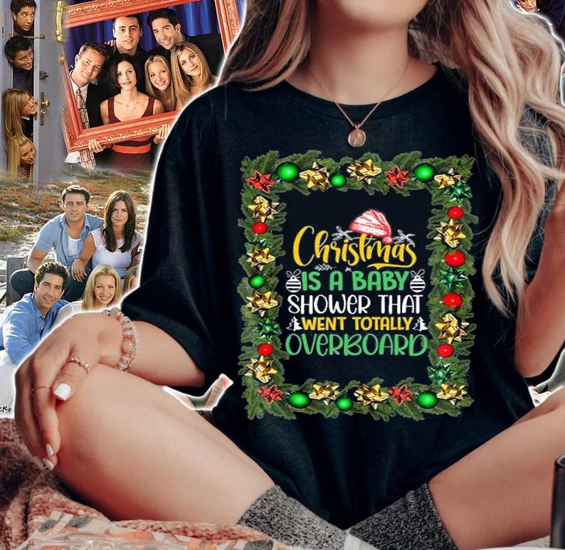 Christmas is a Baby Shower That Went Totally Overboard T-Shirt woman shirt