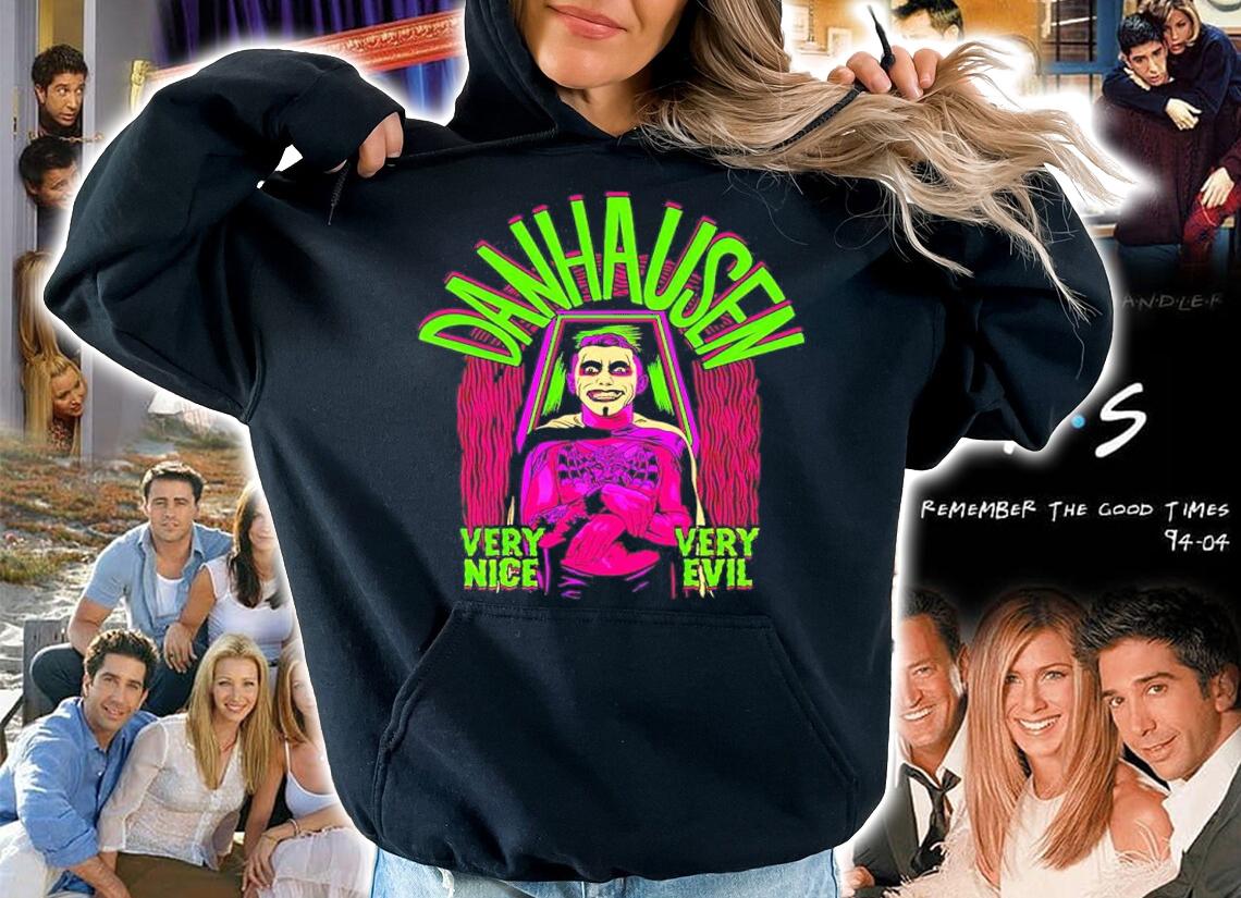 Danhausen Very Nice Very Evil Shirt hoodie
