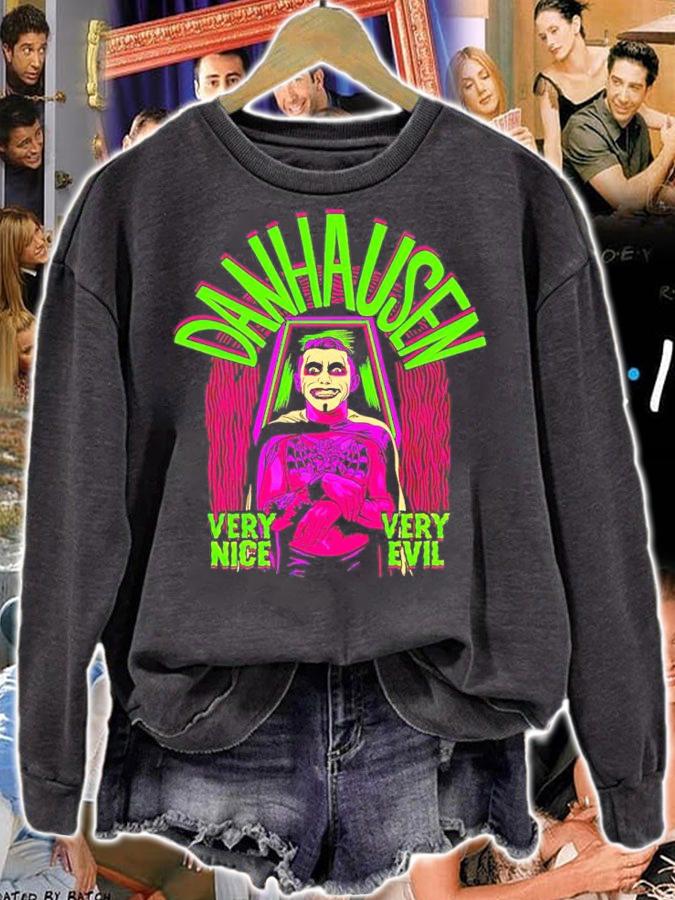 Danhausen Very Nice Very Evil Shirt sweatshirt