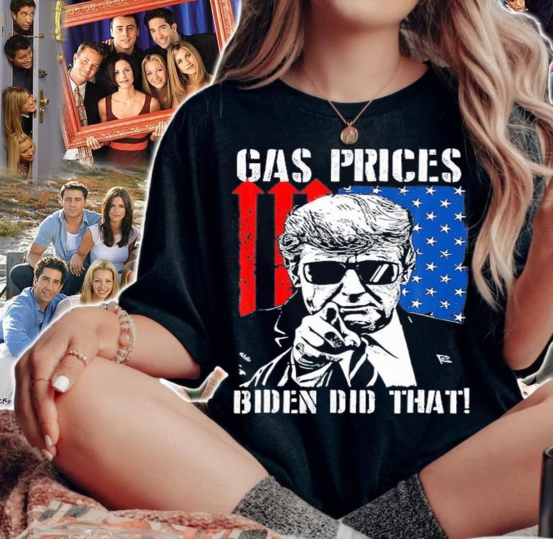 Gas Prices Biden Did That USA Flag Trump T-Shirt