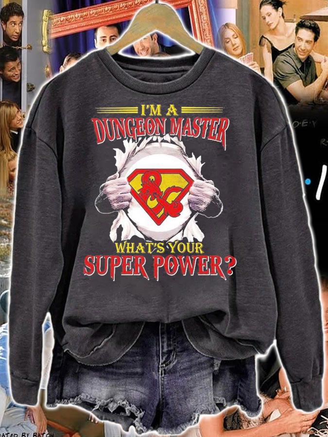 I'm A Dungeon Master What's Your Super Power T-Shirt