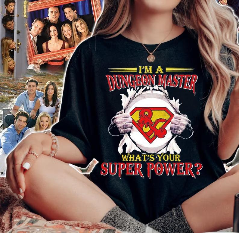 I'm A Dungeon Master What's Your Super Power T-Shirt
