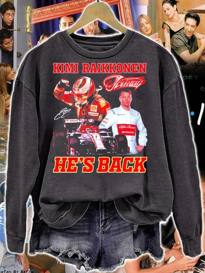 Kimi Raikkonen He's Back Shirt sweatshirt