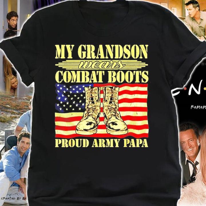Mens My Grandson Wears Combat Boots Military Proud Army Papa Gift T-Shirt shirt
