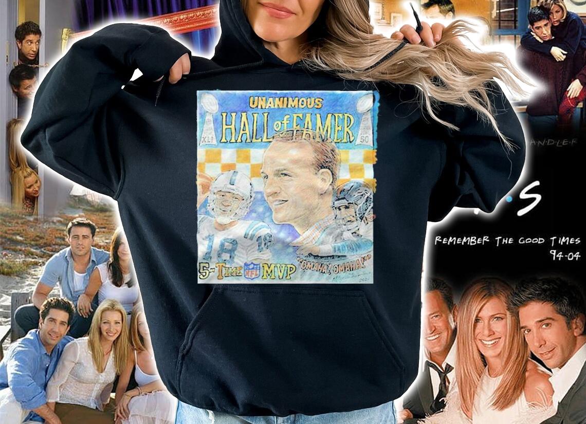 Peyton Manning Unanimous Hall of Famer 5 Time MVP Omaha Omaha T-shirt hoodie