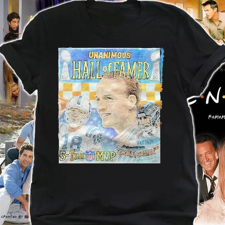 Peyton Manning Unanimous Hall of Famer 5 Time MVP Omaha Omaha T-shirt shirt