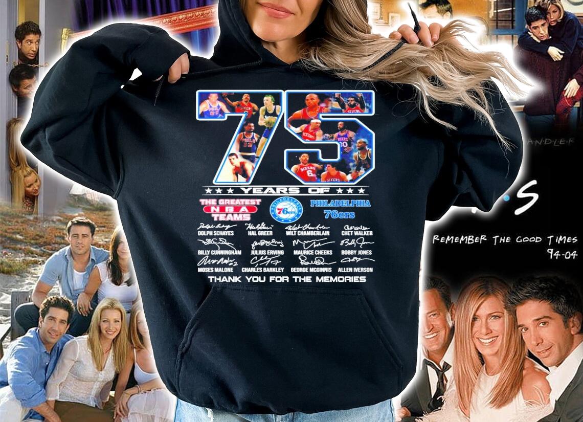 75 years of The greatest NBA team Philadelphia 76ers thank you for the memories shirt hoodie