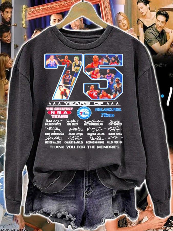 75 years of The greatest NBA team Philadelphia 76ers thank you for the memories shirt sweatshirt