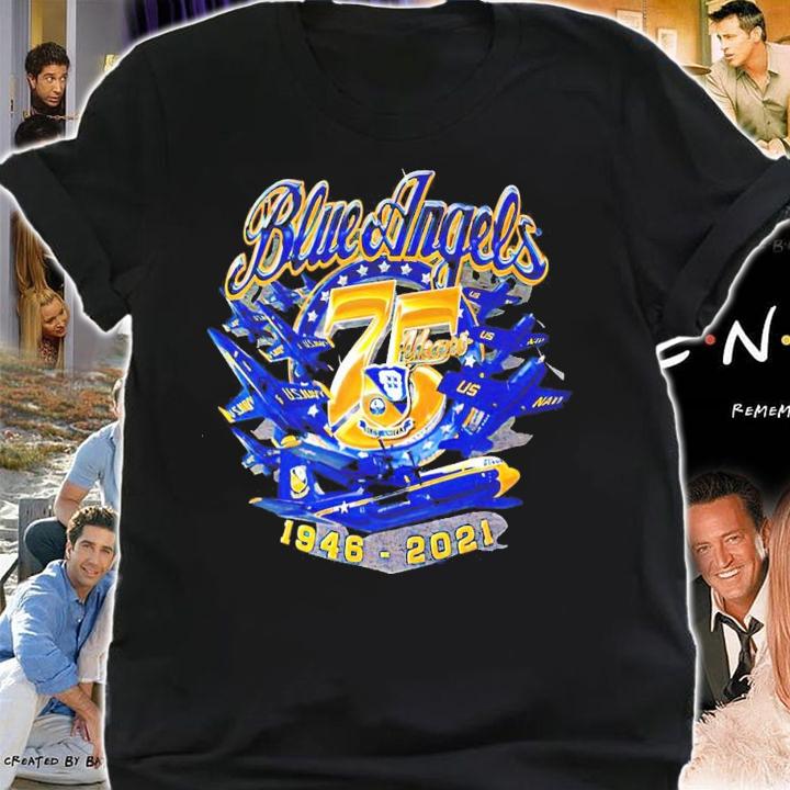 Blue Angels 1946-2021 shirt shirt