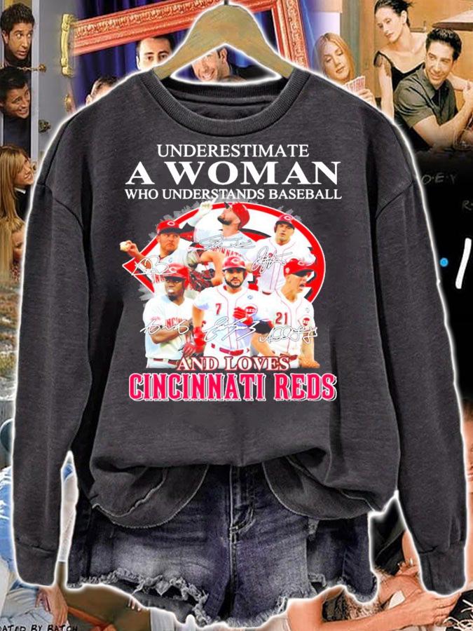 Never underestimate a woman Cincinnati Reds signature shirt sweatshirt