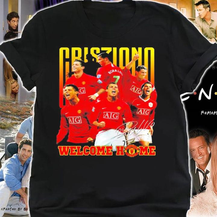 Cristiano Ronaldo Welcome Home signature shirt shirt