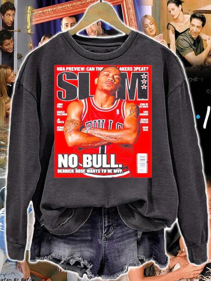 SLAM Derrick Rose NBA preview No Bull derrick rose want's to be MVP shirt sweatshirt