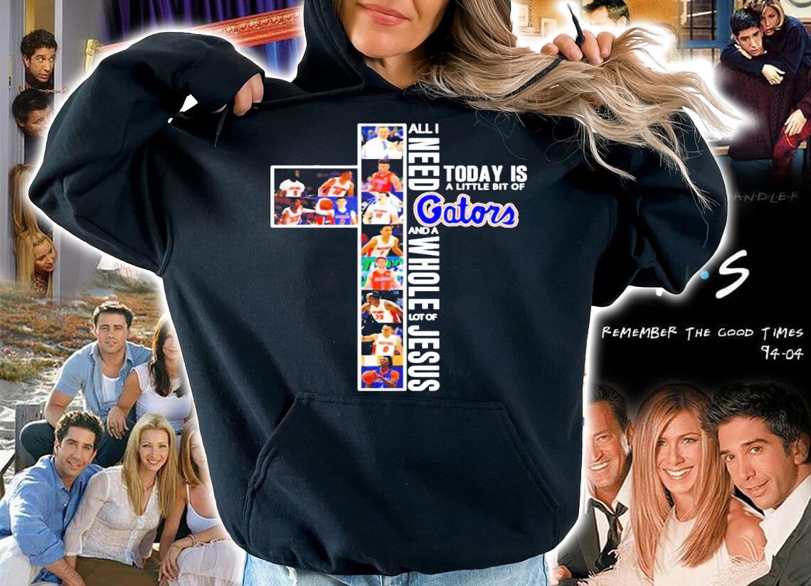 All I need today is a little bit of Gators and a whole lot of Jesus shirt hoodie