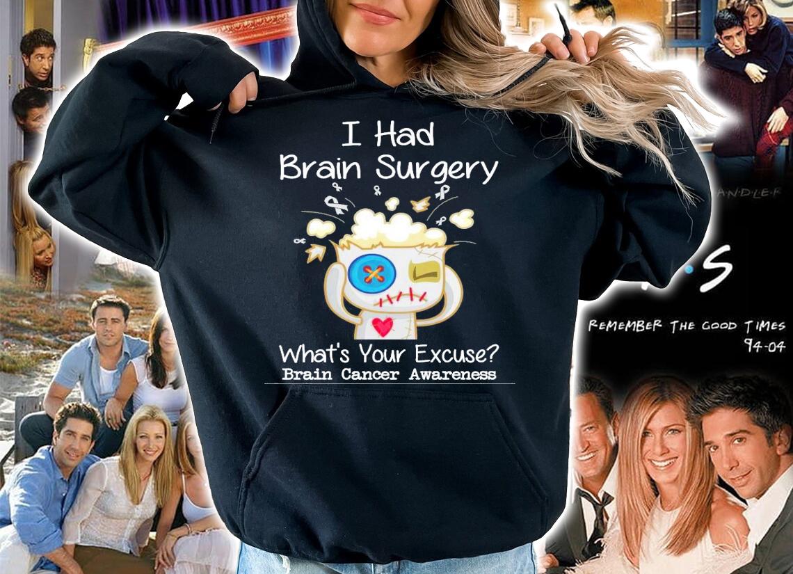 I had brain surgery what's your excuse Brain Cancer Awareness shirt hoodie