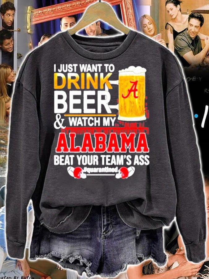 I just want to drink beer and watch my Alabama beat your teams ass Quarantined 52 24 Ohio State shirt sweatshirt