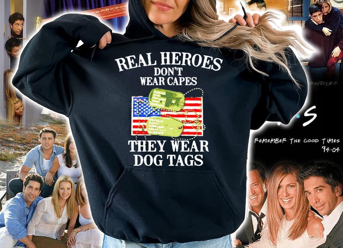 Real heroes don't wear capes they wear dog tags shirt