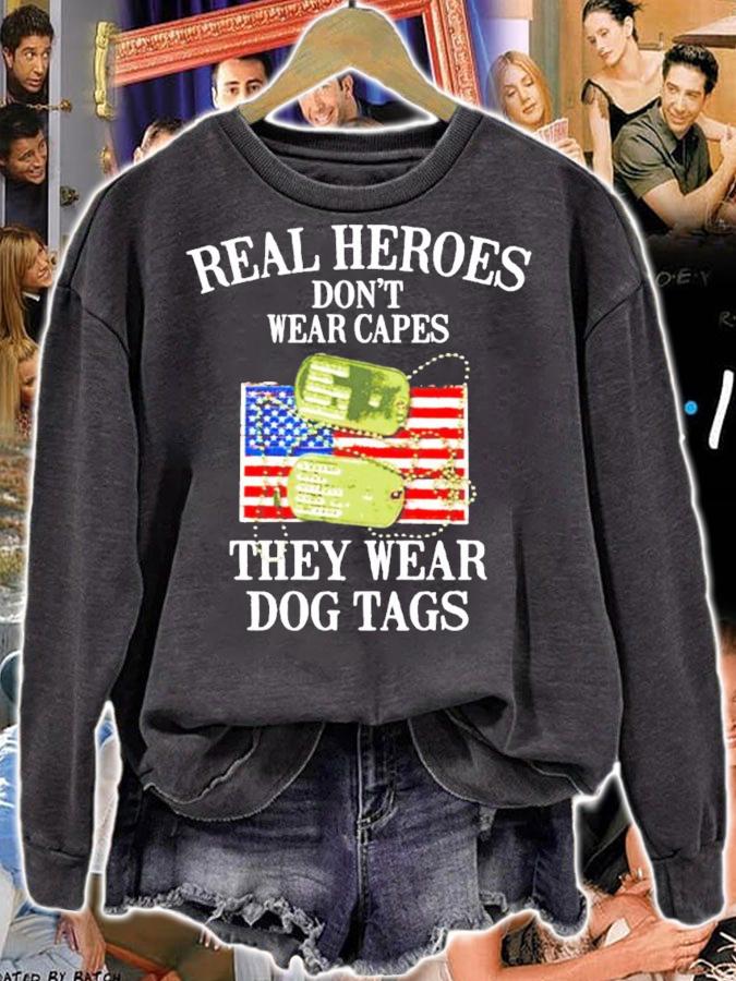 Real heroes don't wear capes they wear dog tags shirt