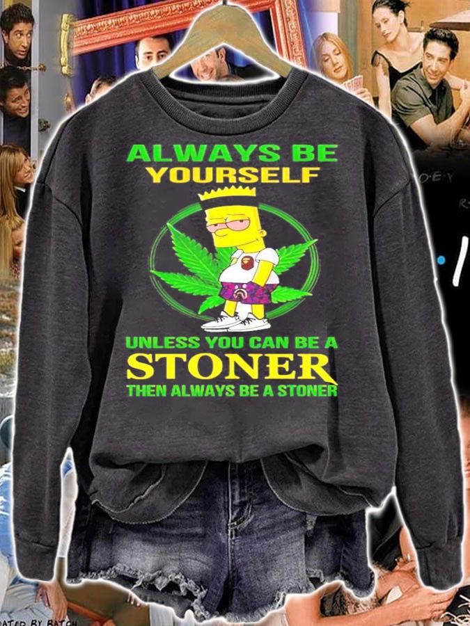 The Bart Simpson weed always be yourself unless you can be a stoner shirt