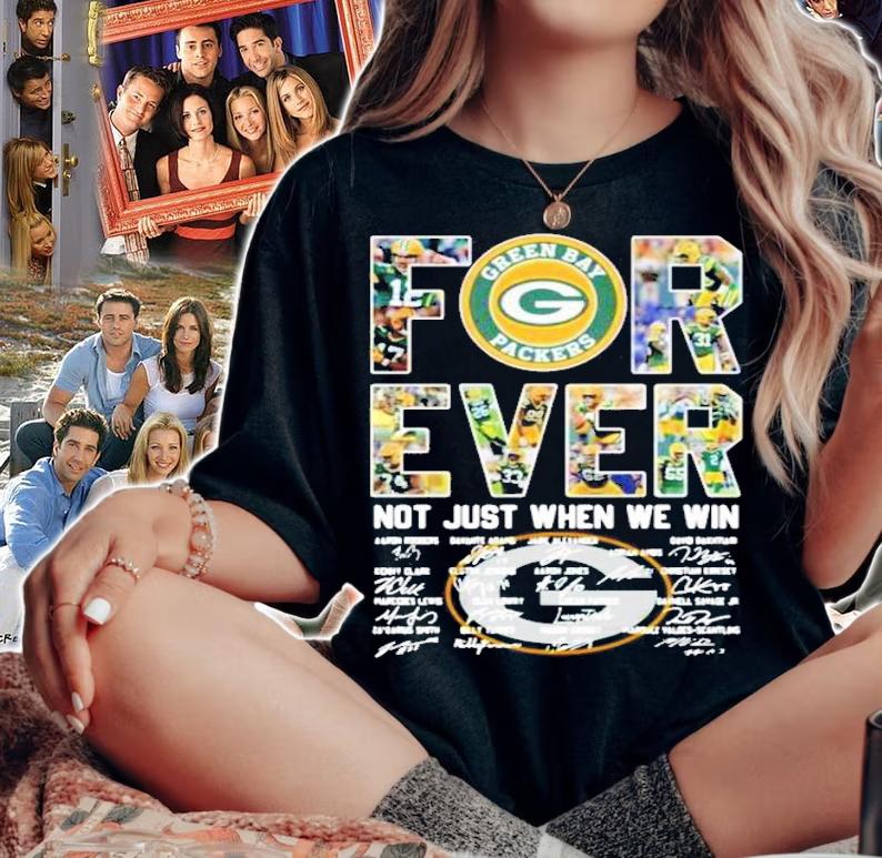 Woman's Green Bay Packers for ever not just when we win signatures t-shirt woman shirt