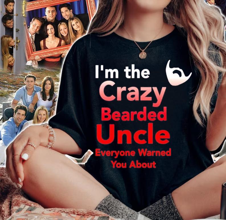Im the crazy bearded uncle everyone warned you about shirt woman shirt