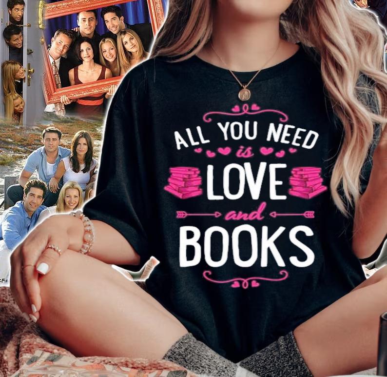 All you need is love and books Valentine's Day shirt